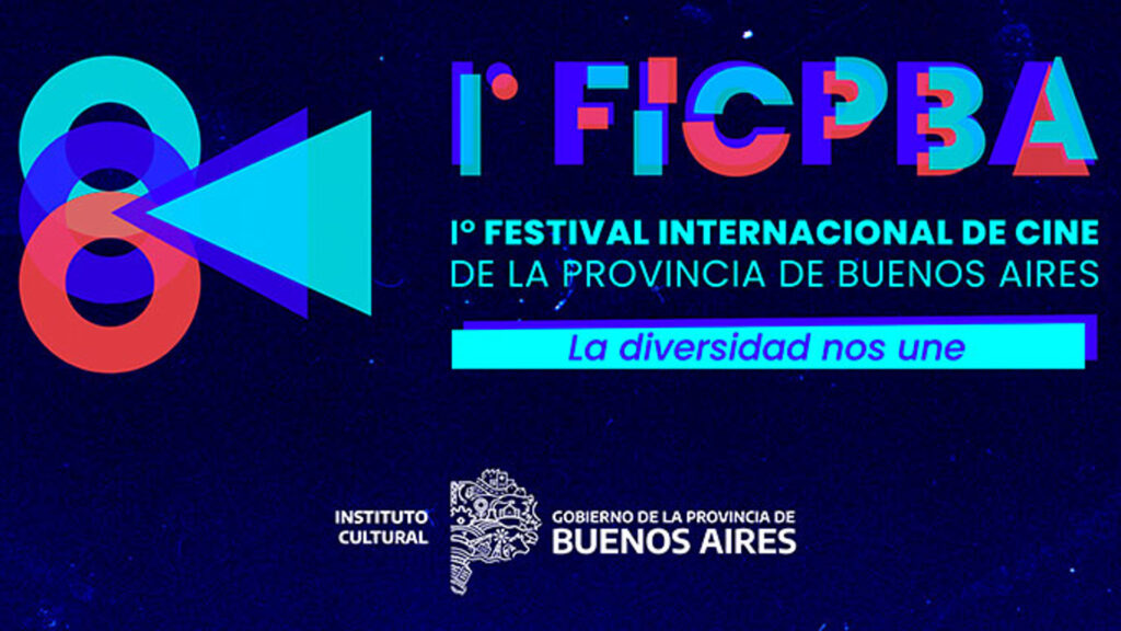 FICPBA: La apertura del 1º Festival de Cine de la Provincia de Buenos Aires se realiza el miércoles 30 de agosto